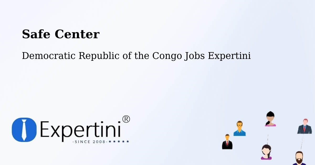 Safety Center – Tshela - Democratic Republic of the Congo Jobs Expertini