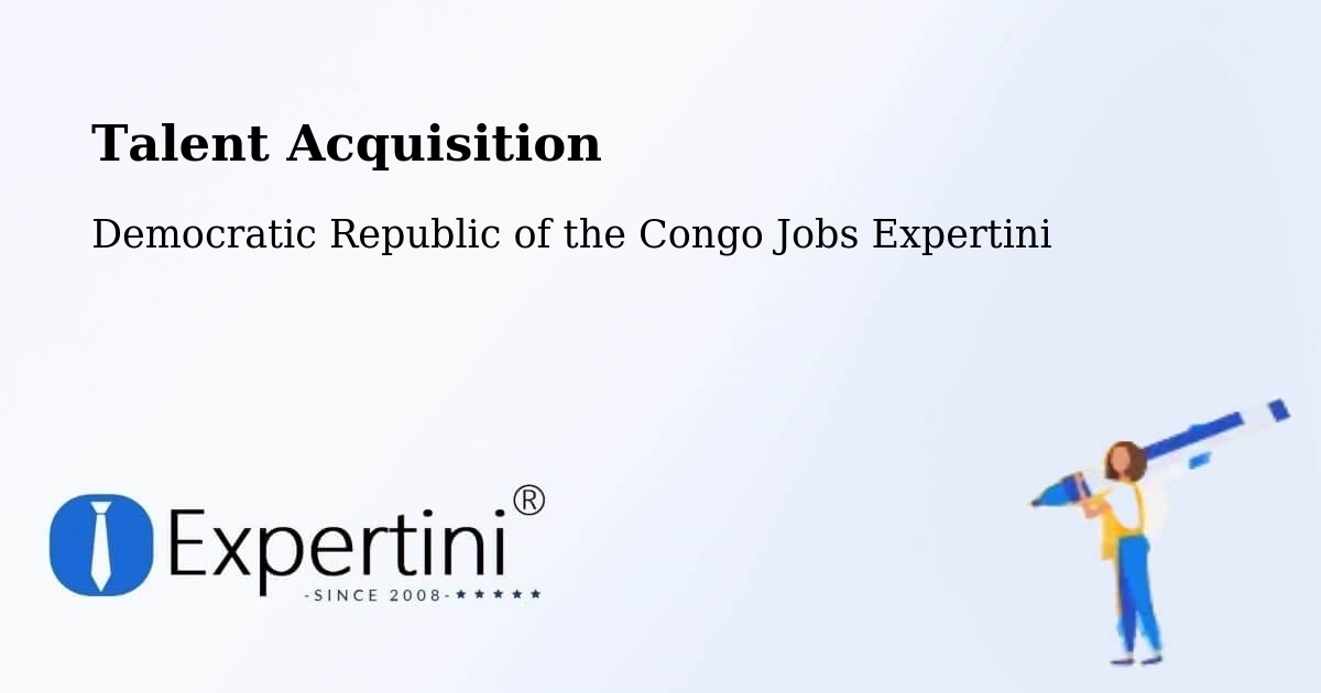 Post Jobs & Find Candidates in Tshela – Talent Acquisition Solutions - Democratic Republic of the Congo Jobs Expertini